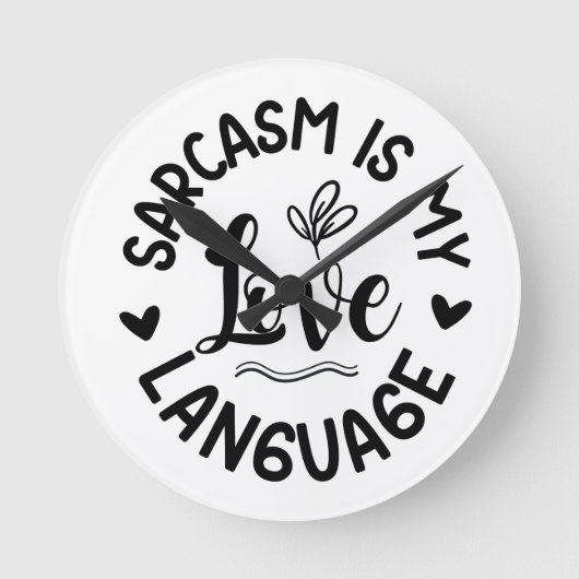Sarcasm Is My Love ラウンド壁時計 (正面)