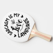 Sarcasm Is My Love 卓球ラケット (横)