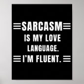 Sarcasm Is My Love Language Funny Quotes Sarcastic ポスター (正面)