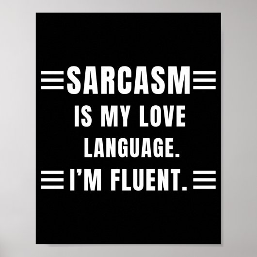 Sarcasm Is My Love Language Funny Quotes Sarcastic ポスター (正面)