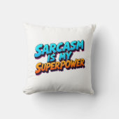 Sarcasm Is My Superpower - Comic Style クッション (正面)