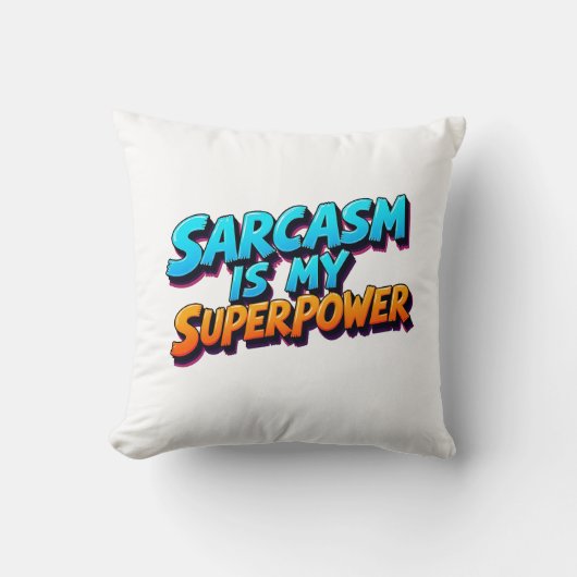 Sarcasm Is My Superpower - Comic Style クッション (正面)