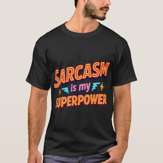 Sarcasm Is My Superpower Quote gift friend Tシャツ (正面)