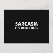 Sarcasm It's How I Hug Funny Sarcastic ポストカード (正面)
