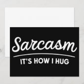 Sarcasm It's How I Hug Funny Sarcastic Humor Joke  招待状 (正面/裏面)