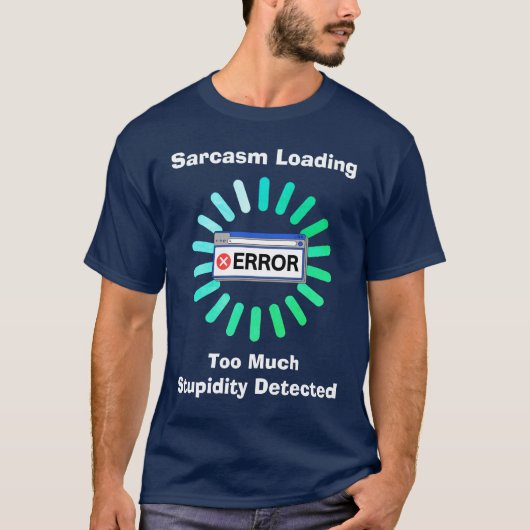 Sarcasm Loading Tシャツ (正面)