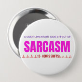 Sarcasm Nurse Button – A Complimentary Side Effect 缶バッジ (正面&裏面)