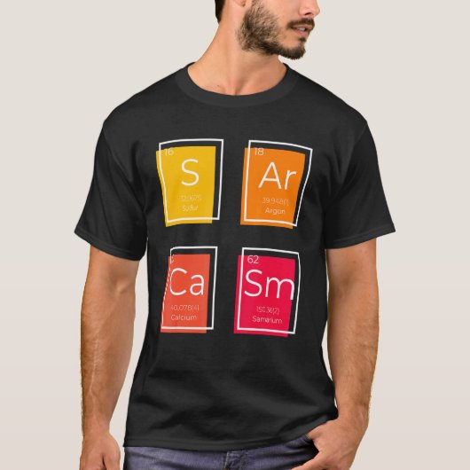 Sarcasm Primary Element  Saying Humour Tシャツ (正面)
