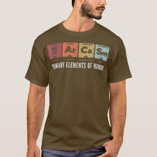 Sarcasm Primary Elements of Humor Periodic Table S Tシャツ