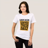 SARCASM SERVED FRESH DAILY T-Shirts Tees トライブレンドＴシャツ (正面全面)