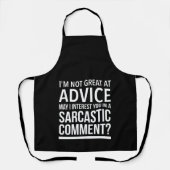 Sarcastic advice inspirational funny gifts.Funny エプロン (正面)