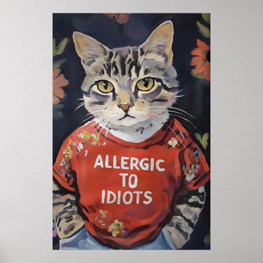 Sarcastic Cat Lover Wall Art Allergic to Idiots ポスター (正面)