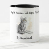 Sarcastic Cat: Why Do Humans Talk Before Coffee マグカップ