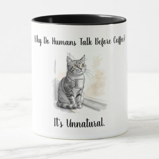 Sarcastic Cat: Why Do Humans Talk Before Coffee マグカップ