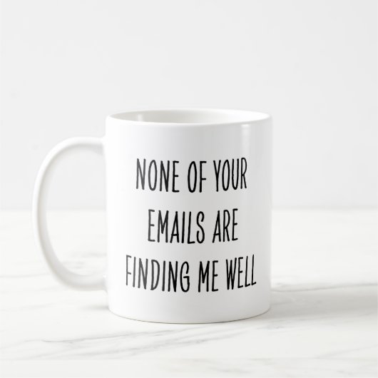 Sarcastic Coworker None Emails Finding Me Well コーヒーマグカップ (左)