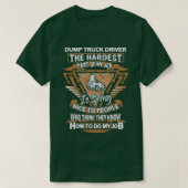 Sarcastic Dump Truck Driver 8 Tシャツ (デザイン正面)
