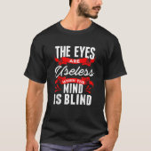 Sarcastic Eyes Useless When Mind is Blind Sarcasm Tシャツ (正面)