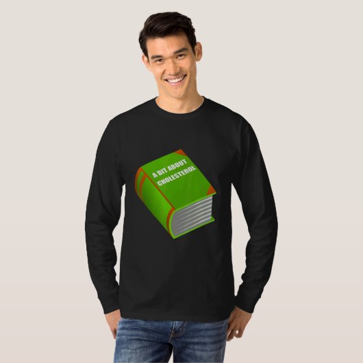 Sarcastic Fat Book About Cholesterol for Doctors Tシャツ (正面フル)