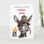 Sarcastic Firefighter Jackass Birthday Card カード (正面)