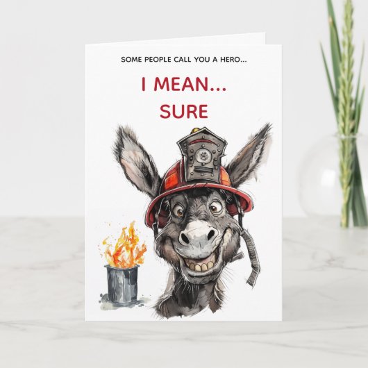 Sarcastic Firefighter Jackass Birthday Card カード (正面)