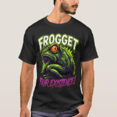 Sarcastic Frog Forget Your Existence Funny Meme Tシャツ (正面)