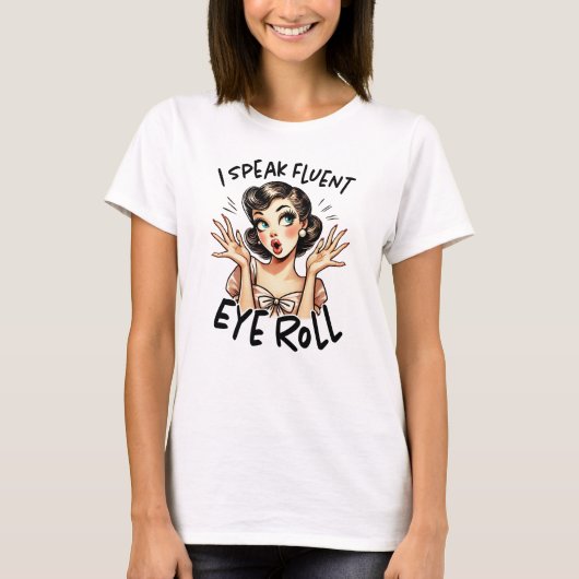 Sarcastic Funny Vintage Sassy Girl Tシャツ (正面)