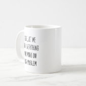 Sarcastic Funny  Work Saying for Coworker コーヒーマグカップ (正面左)