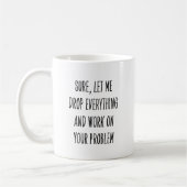 Sarcastic Funny  Work Saying for Coworker コーヒーマグカップ (左)