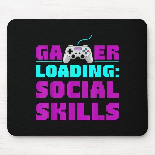 Sarcastic Gamer Loading Social Skills Funny Video  マウスパッド (正面)