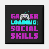 Sarcastic Gamer Loading Social Skills Funny Video マグネット (正面)