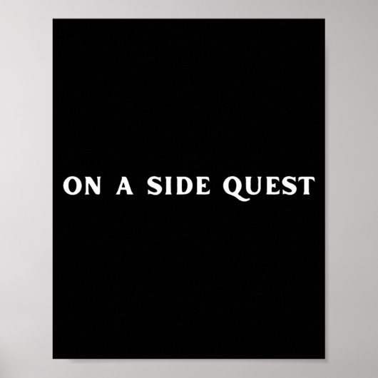 Sarcastic Gamer Quotes On A Side Quest Funny Gamin ポスター (正面)