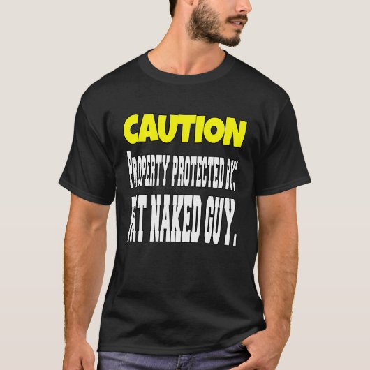 Sarcastic  Humor Caution Property Protected By Fat Tシャツ (正面)