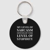 Sarcastic Humor, My Level Of Sarcasm, Funny Sarcas キーホルダー (正面)