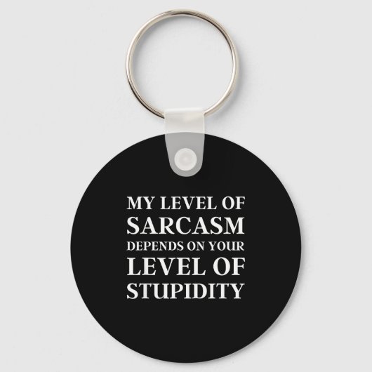 Sarcastic Humor, My Level Of Sarcasm, Funny Sarcas キーホルダー (正面)