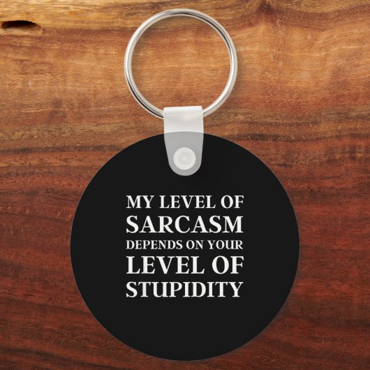 Sarcastic Humor, My Level Of Sarcasm, Funny Sarcas キーホルダー (正面)