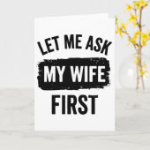 Sarcastic Husband Let Me Ask My Wife First カード (黄色い花)