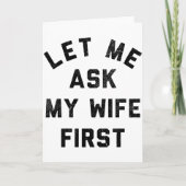 Sarcastic Husband Let Me Ask My Wife First カード (正面)