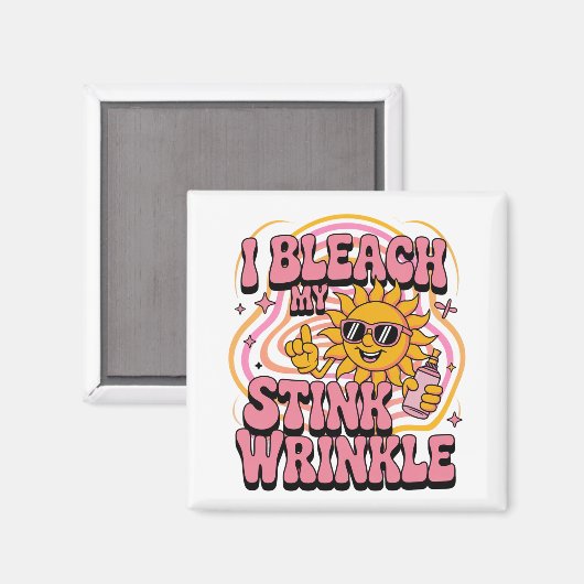 Sarcastic I Bleach My Stink Wrinkle Funny Gag Meme マグネット (正面/裏面)