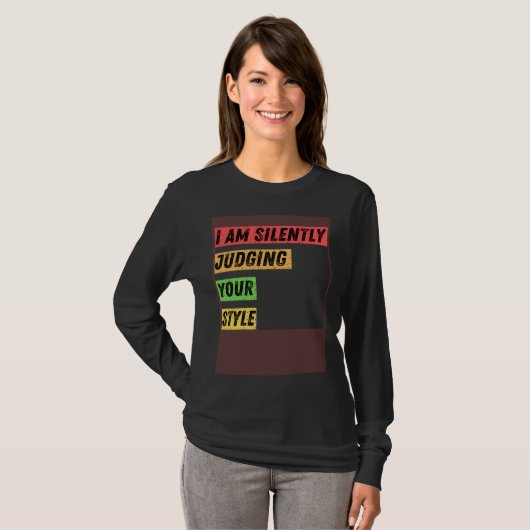 Sarcastic I m Silently Judging Your Style  Quotes Tシャツ (正面フル)