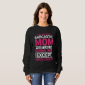 Sarcastic Mom Much Cooler Than Normal Mother's Day スウェットシャツ (正面フル)
