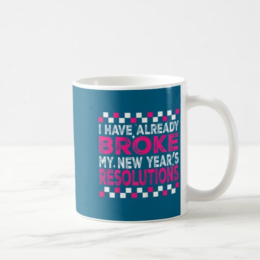 Sarcastic New Year 2026 Quote Already Broke Resolu コーヒーマグカップ (右)