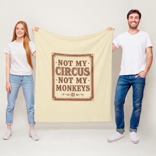 Sarcastic Not My Circus Not My Monkeys フリースブランケット (インサイチュ)