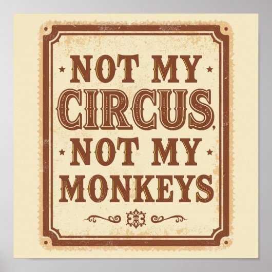 Sarcastic Not My Circus Not My Monkeys ポスター (正面)