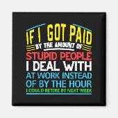 Sarcastic Office Humor Funny Work Quote Ing People マグネット (正面)