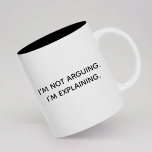 Sarcastic PhD Coffee Mug Birthday Gift for Her ツートーンマグカップ<br><div class="desc">Make mornings smarter (and funnier) with this “I’M NOT ARGUING. I’M EXPLAINING.” mug, designed in a clean modern script for maximum personality and style. Perfect for anyone with a PhD, doctorate, academic mindset, or strong opinions backed by research, this mug blends humor with intellect. An ideal birthday gift, Christmas gift,...</div>