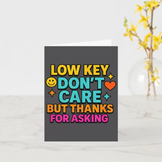 Sarcastic Quote, Low Key Dont Care But Thanks For カード (黄色い花)