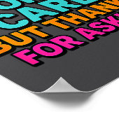 Sarcastic Quote, Low Key Dont Care But Thanks For  ポスター (角)