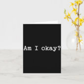 Sarcastic Quote Saying Am I Okay Work Office Meme  カード (黄色い花)