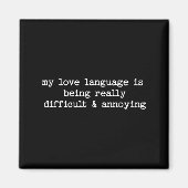 Sarcastic Quote Saying Fun Snarky Gift Difficult & マグネット (正面)