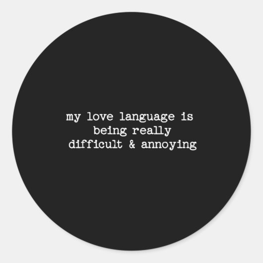 Sarcastic Quote Saying Fun Snarky Gift Difficult & ラウンドシール (正面)